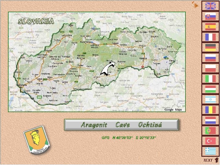 SLOVAKIA Aragonit Cave Ochtiná GPS N 48° 39‘ 53‘‘ E 20° 18‘ 33‘‘ TEXT