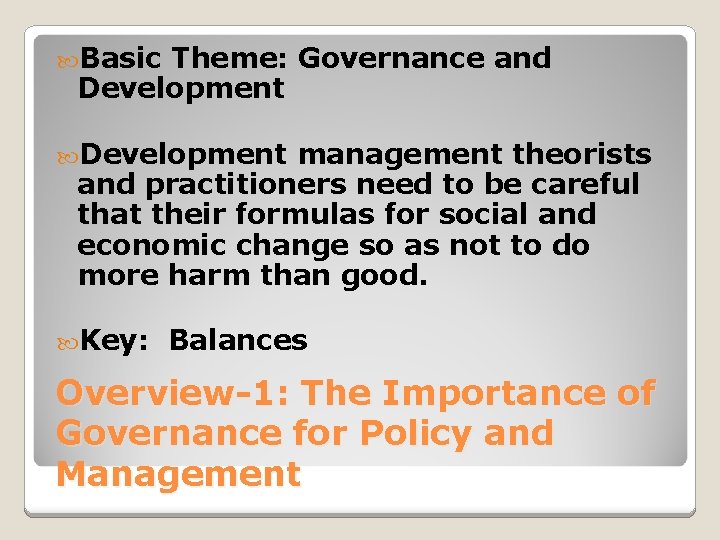  Basic Theme: Governance and Development management theorists and practitioners need to be careful