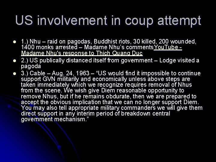 US involvement in coup attempt l l l 1. ) Nhu – raid on