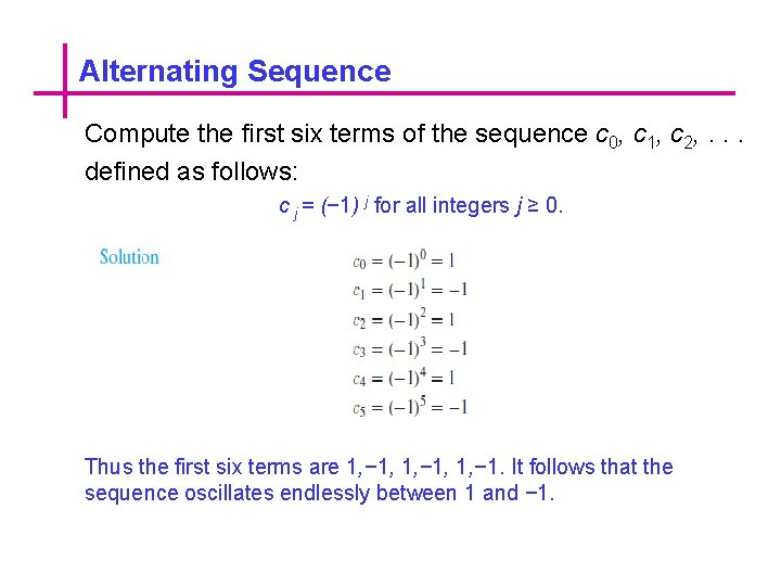 Alternating Sequence Compute the first six terms of the sequence c 0, c 1,