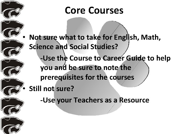 Core Courses • Not sure what to take for English, Math, Science and Social