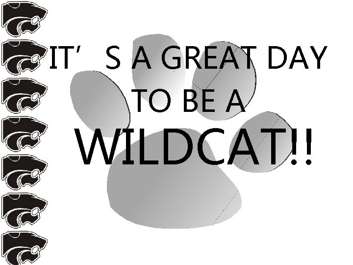 IT’S A GREAT DAY TO BE A WILDCAT!! 