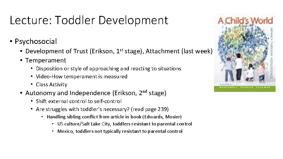 Lecture: Toddler Development • Psychosocial • Development of Trust (Erikson, 1 st stage), Attachment