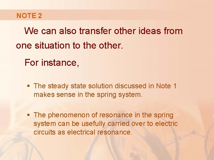 NOTE 2 We can also transfer other ideas from one situation to the other.