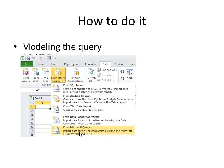How to do it • Modeling the query 