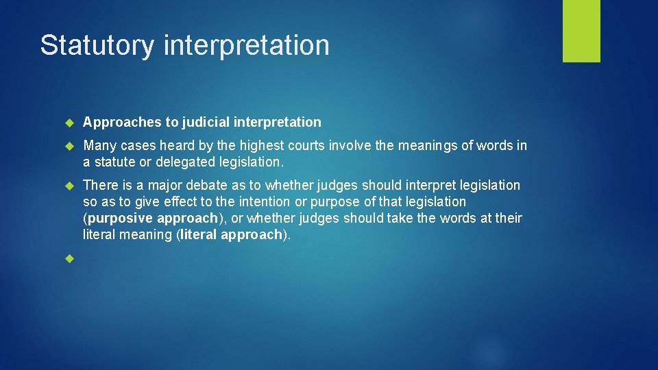 Statutory interpretation Approaches to judicial interpretation Many cases heard by the highest courts involve