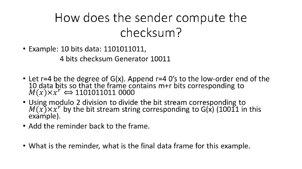 How does the sender compute the checksum? • 