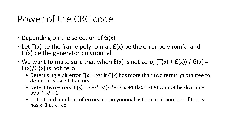 Power of the CRC code • Depending on the selection of G(x) • Let