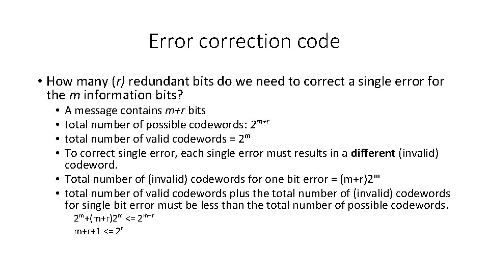 Error correction code • How many (r) redundant bits do we need to correct