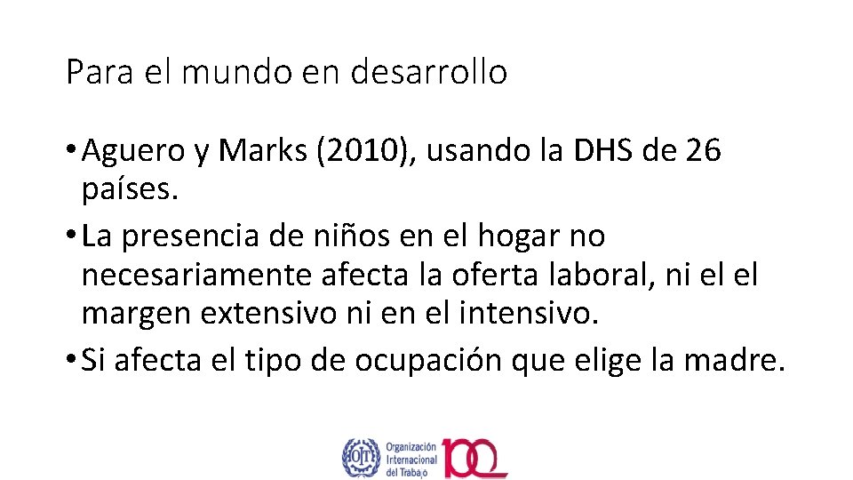 Para el mundo en desarrollo • Aguero y Marks (2010), usando la DHS de
