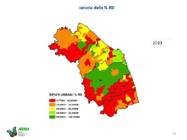 calcolo della % RD 2011 04/08/2016 Presentazione rapporto rifiuti Regione Marche 13 