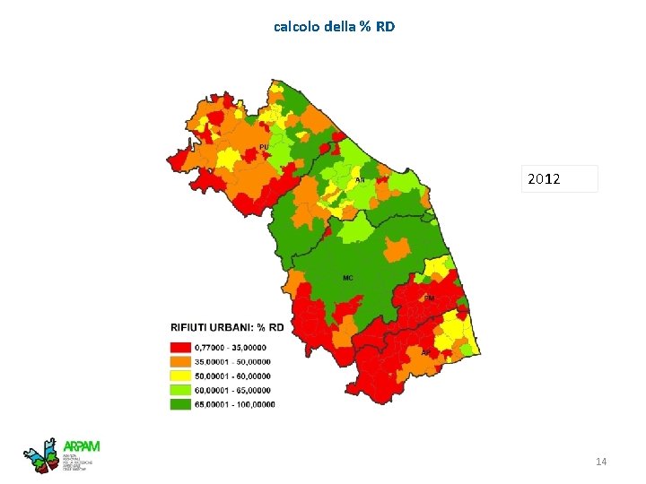 calcolo della % RD 2012 04/08/2016 Presentazione rapporto rifiuti Regione Marche 14 