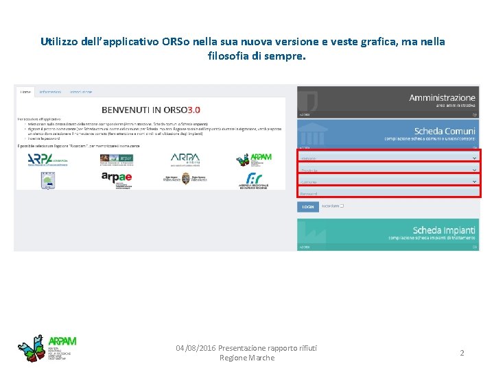 Utilizzo dell’applicativo ORSo nella sua nuova versione e veste grafica, ma nella filosofia di