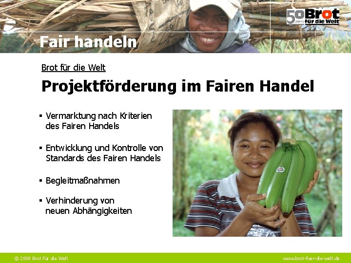 Fair handeln Brot für die Welt Projektförderung im Fairen Handel § Vermarktung nach Kriterien