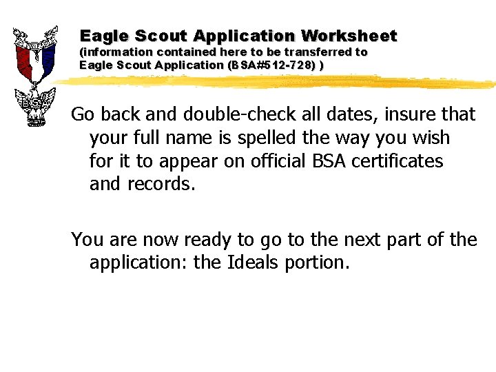 Eagle Scout Application Worksheet (information contained here to be transferred to Eagle Scout Application