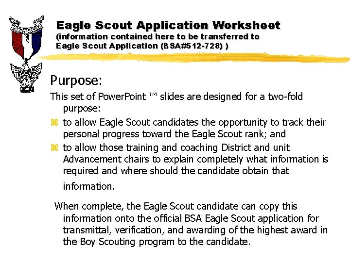 Eagle Scout Application Worksheet (information contained here to be transferred to Eagle Scout Application