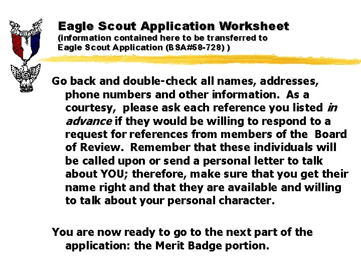 Eagle Scout Application Worksheet (information contained here to be transferred to Eagle Scout Application