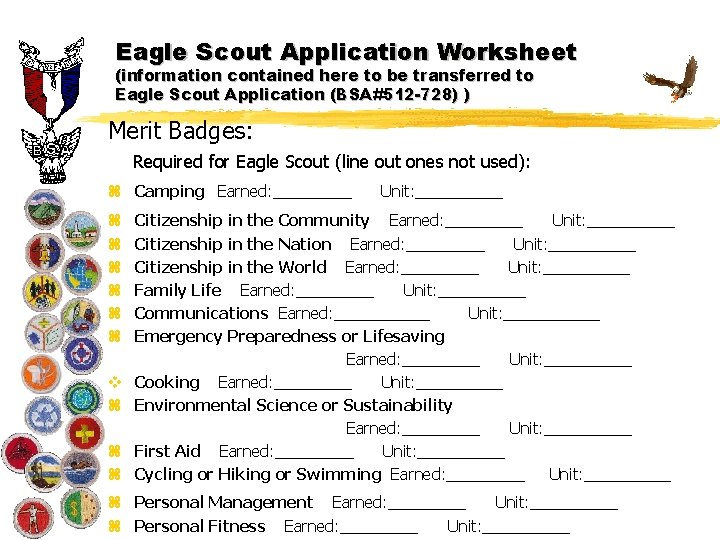 Eagle Scout Application Worksheet (information contained here to be transferred to Eagle Scout Application