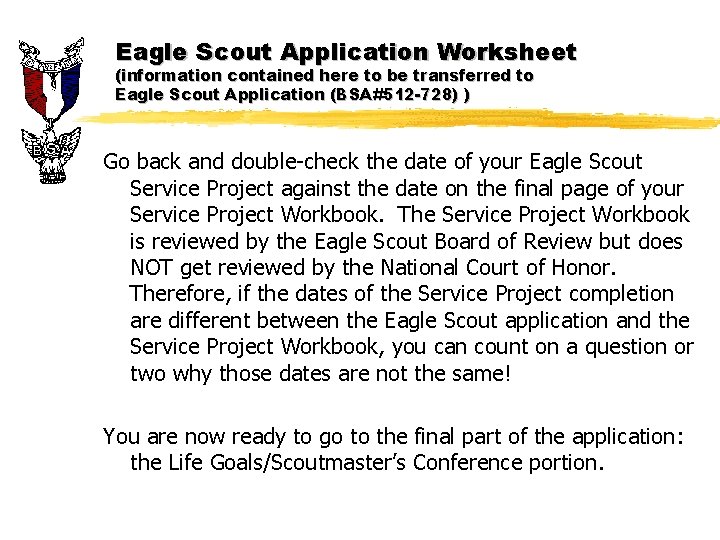 Eagle Scout Application Worksheet (information contained here to be transferred to Eagle Scout Application