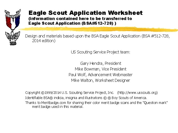 Eagle Scout Application Worksheet (information contained here to be transferred to Eagle Scout Application