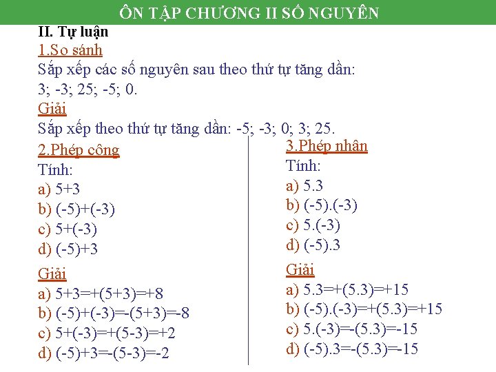 ÔN TẬP CHƯƠNG II SỐ NGUYÊN II. Tự luận 1. So sánh Sắp xếp