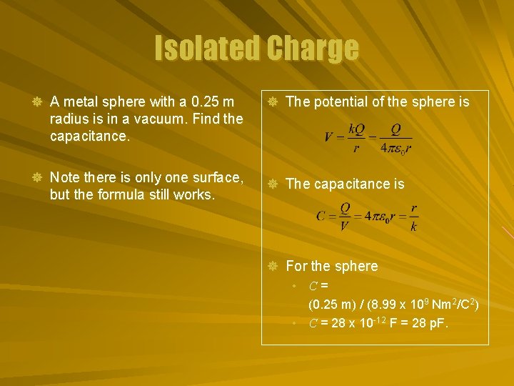 Isolated Charge ] A metal sphere with a 0. 25 m ] The potential