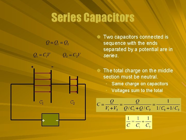 Series Capacitors ] Two capacitors connected is sequence with the ends separated by a