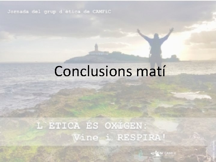 Conclusions matí 