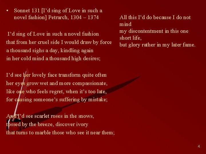 • Sonnet 131 [I’d sing of Love in such a novel fashion] Petrarch,