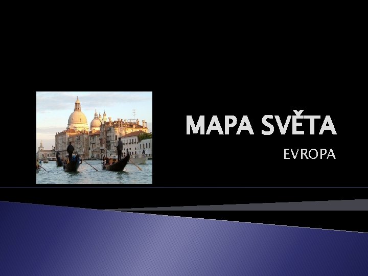 MAPA SVĚTA EVROPA 