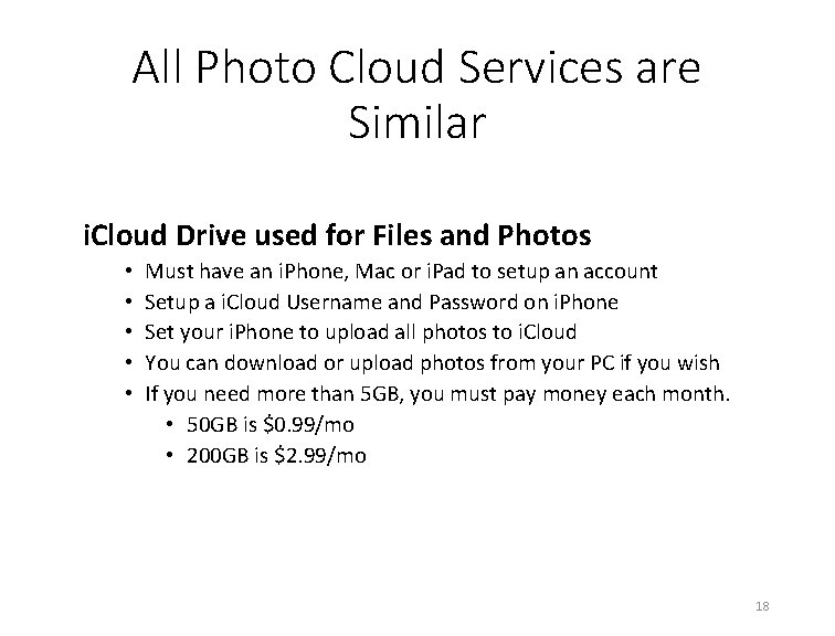 All Photo Cloud Services are Similar i. Cloud Drive used for Files and Photos