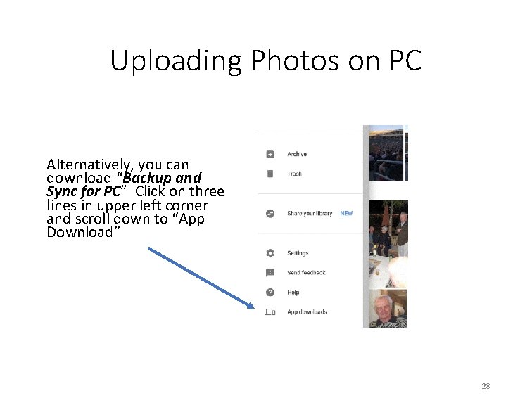 Uploading Photos on PC Alternatively, you can download “Backup and Sync for PC” Click