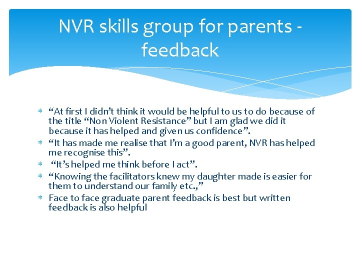 NVR skills group for parents feedback “At first I didn’t think it would be