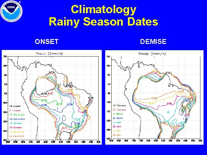 Climatology Rainy Season Dates ONSET DEMISE 