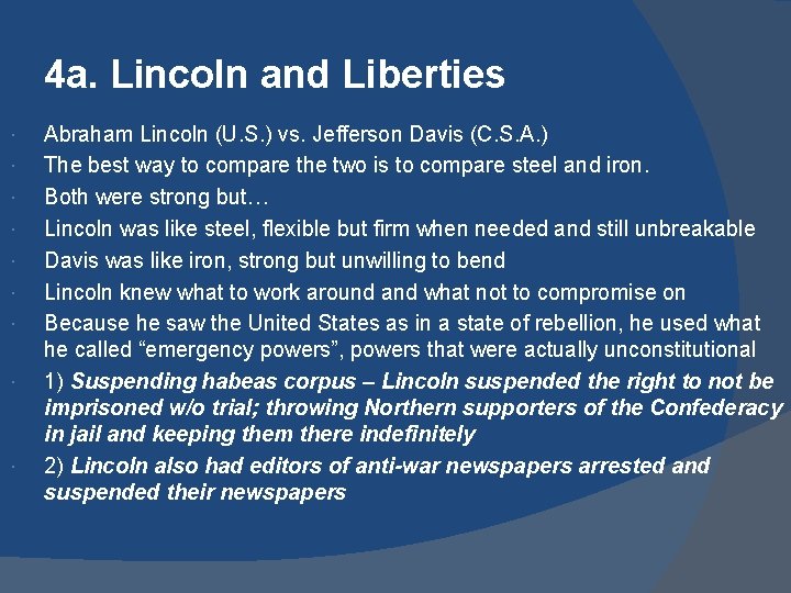 4 a. Lincoln and Liberties Abraham Lincoln (U. S. ) vs. Jefferson Davis (C.