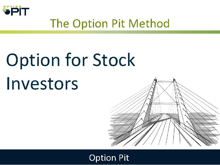 The Option Pit Method Option for Stock Investors Option Pit 