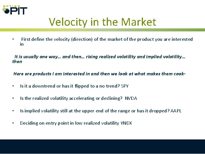 Velocity in the Market • First define the velocity (direction) of the market of