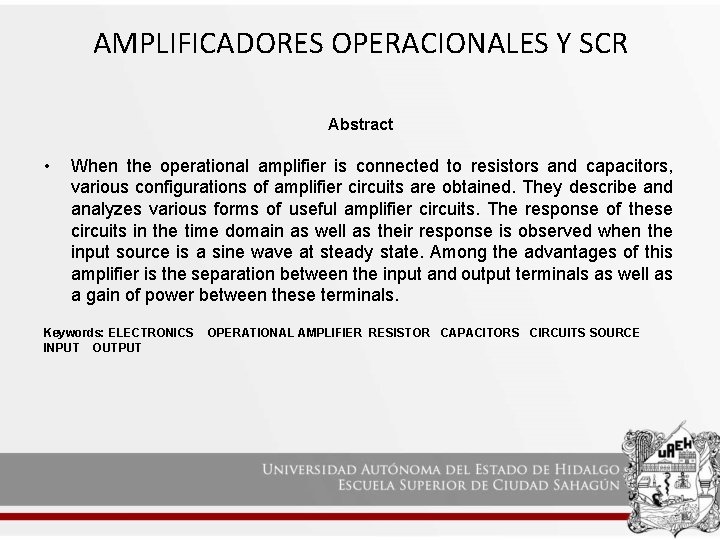 AMPLIFICADORES OPERACIONALES Y SCR Abstract • When the operational amplifier is connected to resistors