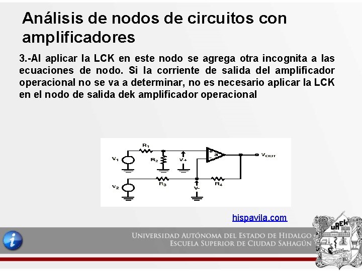 Análisis de nodos de circuitos con amplificadores 3. -Al aplicar la LCK en este