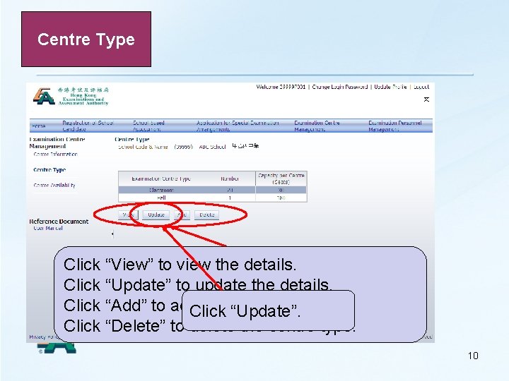 Centre Type Click “View” to view the details. Click “Update” to update the details.