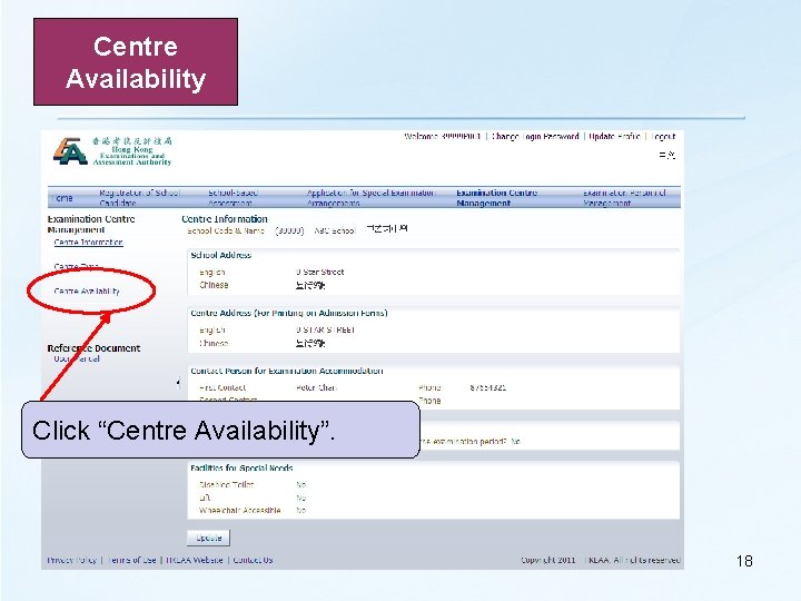 Centre Availability Click “Centre Availability”. 18 