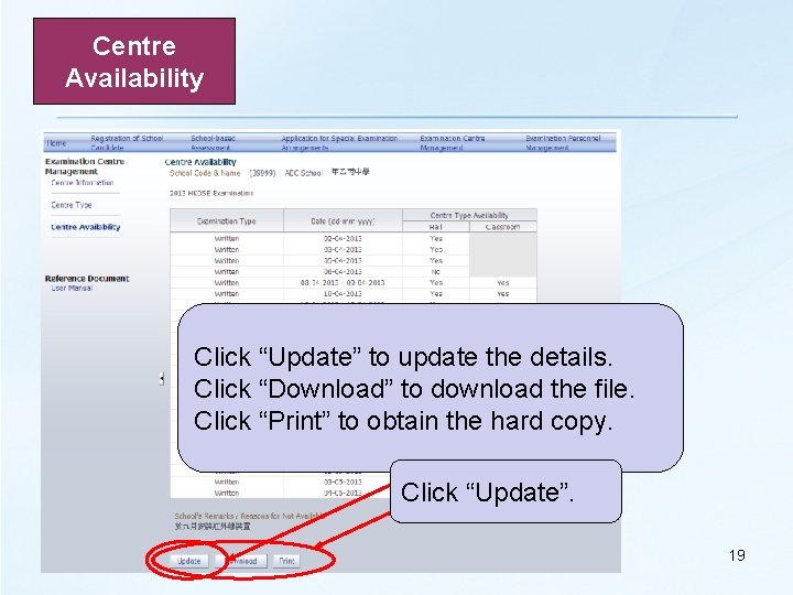 Centre Availability Click “Update” to update the details. Click “Download” to download the file.