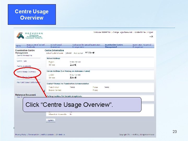 Centre Usage Overview Click “Centre Usage Overview”. 23 