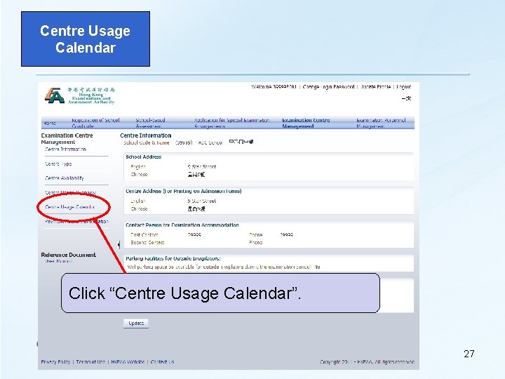 Centre Usage Calendar Click “Centre Usage Calendar”. 27 