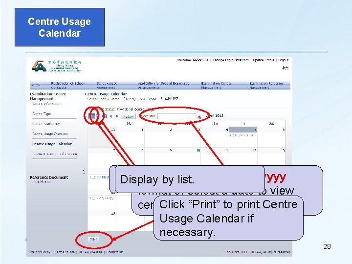 Centre Usage Calendar Enter date in dd-mm-yyyy Display bya. Calendar. list. format or select