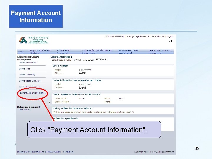 Payment Account Information Click “Payment Account Information”. 32 