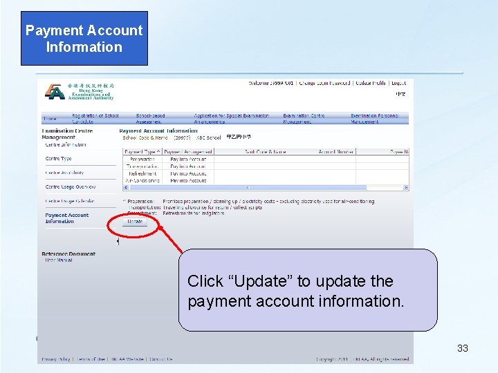 Payment Account Information Click “Update” to update the payment account information. 33 