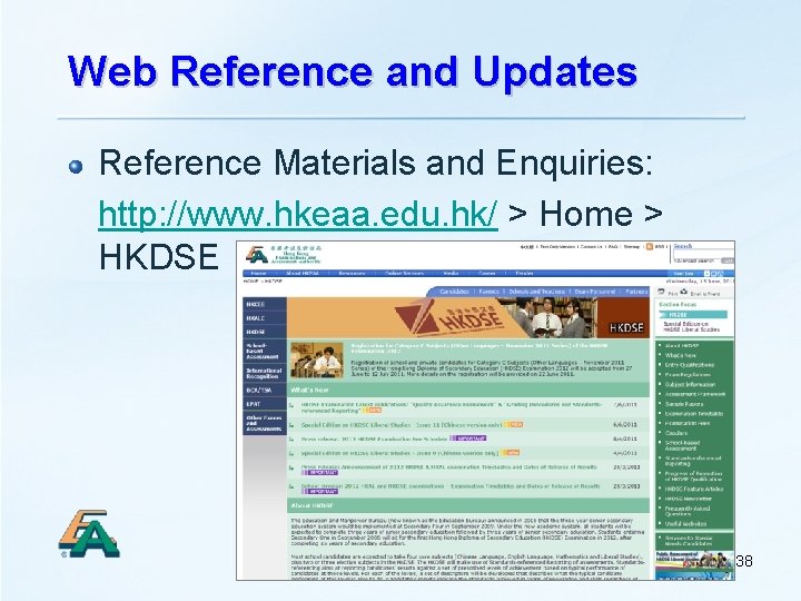 Web Reference and Updates Reference Materials and Enquiries: http: //www. hkeaa. edu. hk/ >