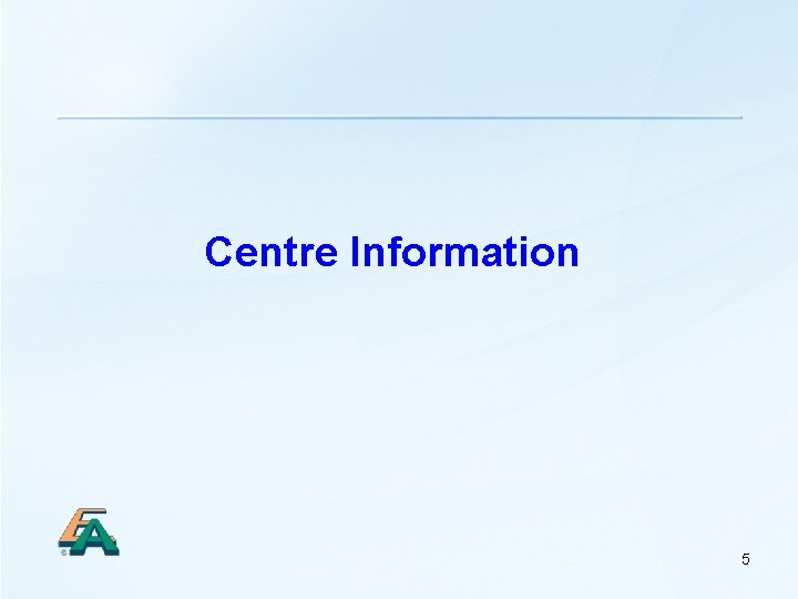 Centre Information 5 