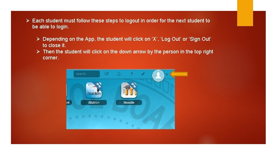 Ø Each student must follow these steps to logout in order for the next
